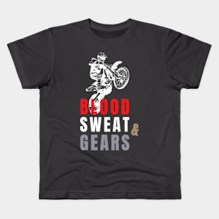 Blood, Sweat and Gears MX lovers Kids T-Shirt